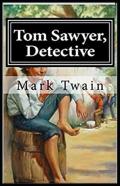 Tom Sawyer, Detective Illustrated Edition