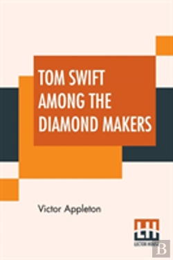 Bertrand.pt - Tom Swift Among The Diamond Makers