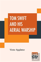 Tom Swift And His Aerial Warship