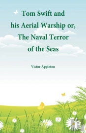 Tom Swift And His Aerial Warship
