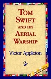 Tom Swift And His Aerial Warship