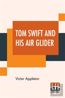 Tom Swift And His Air Glider