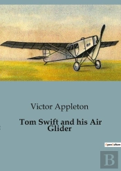 Tom Swift And His Air Glider