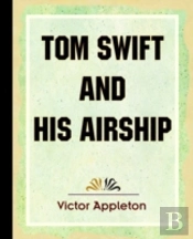 Tom Swift And His Airship (1910)