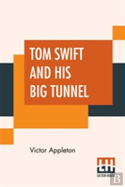 Bertrand.pt - Tom Swift And His Big Tunnel