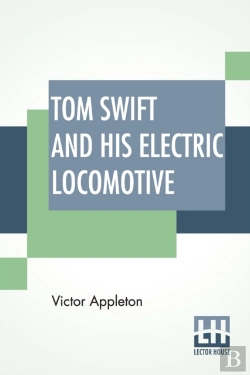 Bertrand.pt - Tom Swift And His Electric Locomotive: O