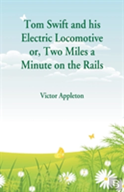 Bertrand.pt - Tom Swift And His Electric Locomotive