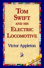 Tom Swift And His Electric Locomotive