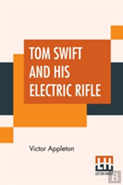 Bertrand.pt - Tom Swift And His Electric Rifle