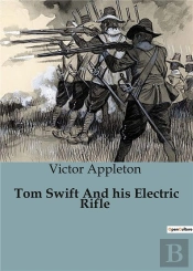 Tom Swift And His Electric Rifle