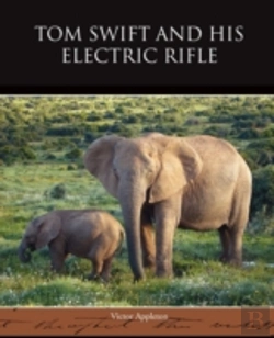 Bertrand.pt - Tom Swift And His Electric Rifle