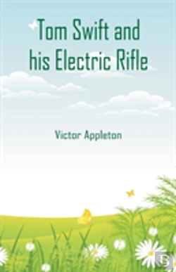 Bertrand.pt - Tom Swift And His Electric Rifle