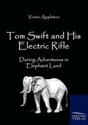 Tom Swift And His Electric Rifle