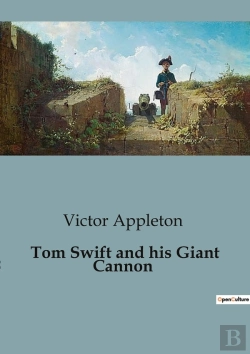Bertrand.pt - Tom Swift And His Giant Cannon