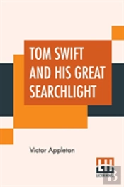 Tom Swift And His Great Searchlight
