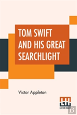 Bertrand.pt - Tom Swift And His Great Searchlight