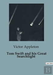Tom Swift And His Great Searchlight