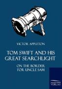 Tom Swift And His Great Searchlight