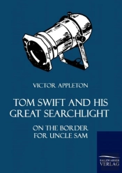 Tom Swift And His Great Searchlight