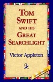 Tom Swift And His Great Searchlight