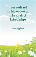 Tom Swift And His Motor-Boat