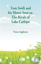 Tom Swift And His Motor-Boat