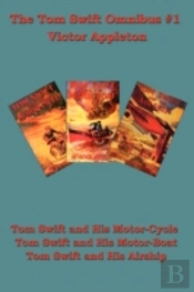 Tom Swift And His Motor-Cycle, Tom Swift And His Motor-Boat, Tom Swift And His Airship