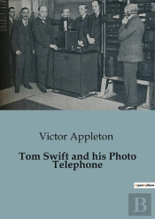 Tom Swift And His Photo Telephone