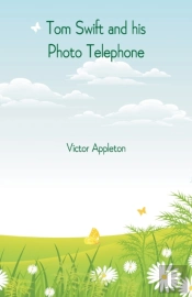 Tom Swift And His Photo Telephone