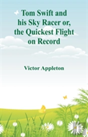 Tom Swift And His Sky Racer