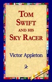 Tom Swift And His Sky Racer