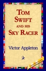 Tom Swift And His Sky Racer