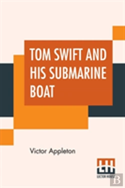 Bertrand.pt - Tom Swift And His Submarine Boat