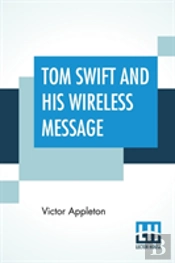 Tom Swift And His Wireless Message