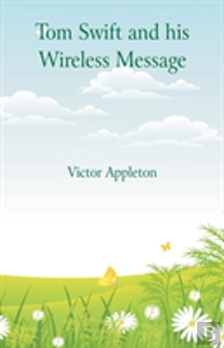 Bertrand.pt - Tom Swift And His Wireless Message