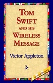 Tom Swift And His Wireless Message
