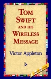 Tom Swift And His Wireless Message