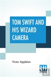 Tom Swift And His Wizard Camera