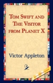 Tom Swift And The Visitor From Planet X