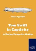 Tom Swift In Captivity