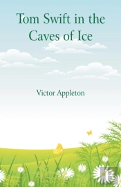 Tom Swift In The Caves Of Ice