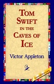 Tom Swift In The Caves Of Ice