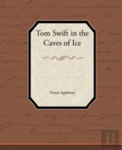 Tom Swift In The Caves Of Ice