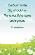 Tom Swift In The City Of Gold
