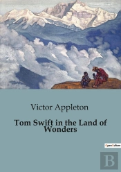 Tom Swift In The Land Of Wonders