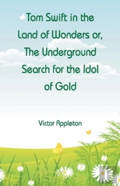 Tom Swift In The Land Of Wonders