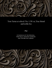 Tom Tartar At School. No. 1-30