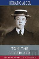 Tom, The Bootblack (Esprios Classics)