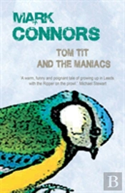 Tom Tit And The Maniacs