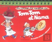 Tom-Tom Et Nana; Le Carnet De Recettes De Tom Tom Et Nana